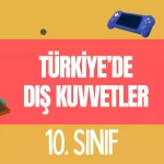 10. Sınıf | Türkiye’de Dış Kuvvetler | İnteraktif Oyunlar